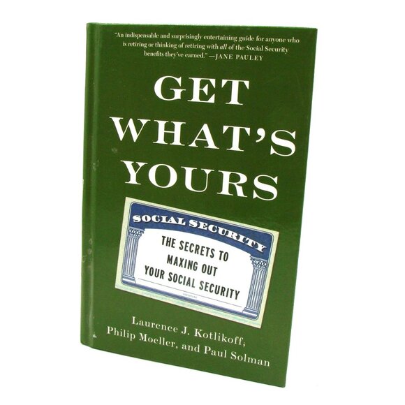 Social Security Book Get What's Yours The Secrets to Maxing Out Your SS Hardback - Picture 1 of 7